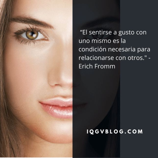 “El sentirse a gusto con uno mismo es la condición necesaria para relacionarse con otros.- - Erich Fromm