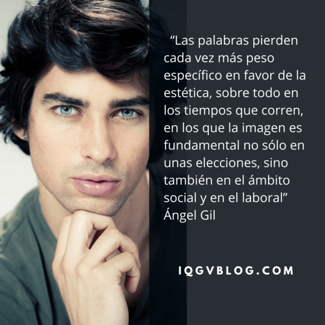 “Las palabras pierden cada vez más peso específico en favor de la estética, sobre todo en los tiempos que corren, en los que la imagen es fundamental no sólo en unas elecciones, sino también en el ámbito social y en el laboral” Á
